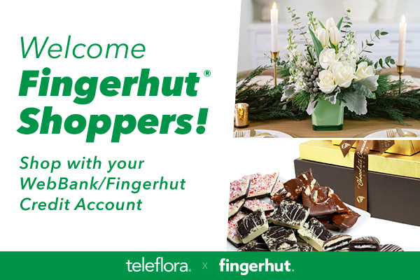 WWelcome Fingerhut Shoppers! Show with your WebBank/Fingerhut Credit Account Teleflora xfingerhut