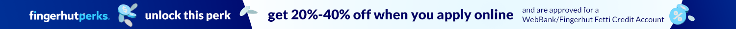 unlock a sitewide savings perk. get 20%-40% off when you apply online and are approved for a WebBank/Fingerhut Fetti Credit Account