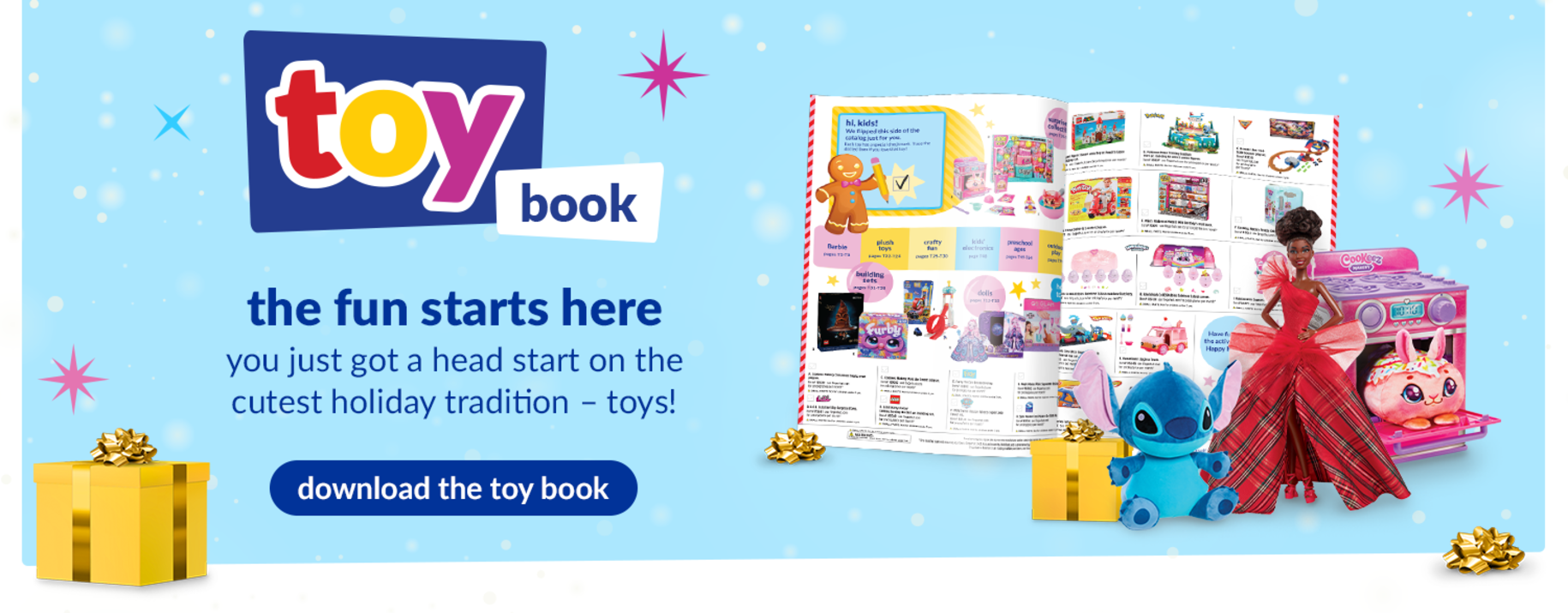 Toy Book! The fun starts here! You just got a head start on the cutest holiday tradition - toys! Download the toy book.