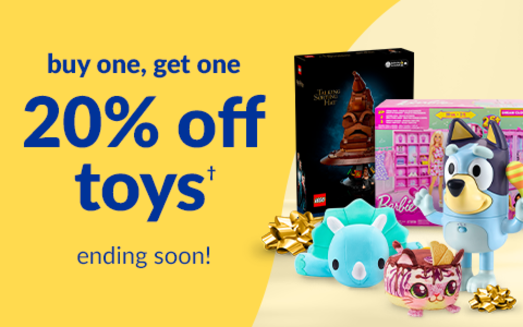 buy one, get one 20% off toys* ending soon!