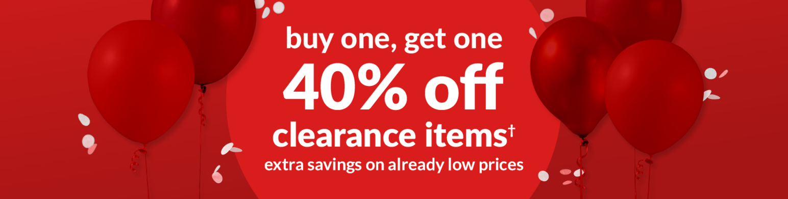 buy one, get one 40% off clearance items* extra savings on already low prices